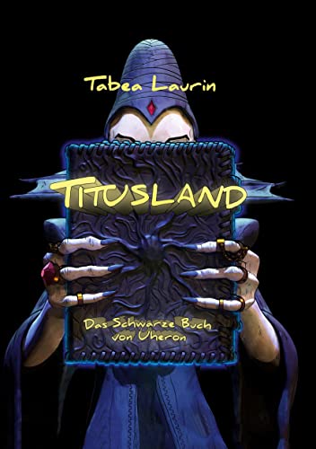 Titusland: Das schwarze Buch von Uheron von Books on Demand GmbH