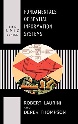 Fundamentals of Spatial Information Systems (Apic Studies in Data Processing)