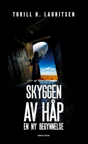 Skyggen av håp: En ny begynnelse von Licentia Forlag