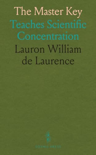 The Master Key: Teaches Scientific Concentration von Sothis Press