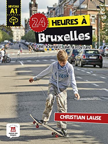 24 heures à Bruxelles: Lektüre mit Audio-Online von Klett