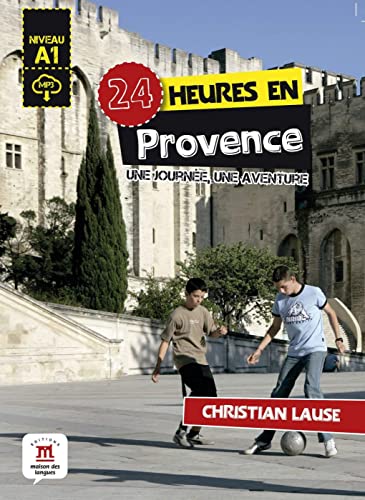 24 heures en Provence: Lektüre mit Audio-Online