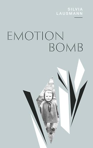 Emotionbomb Emotionbomb von Buchschmiede von Dataform Media GmbH