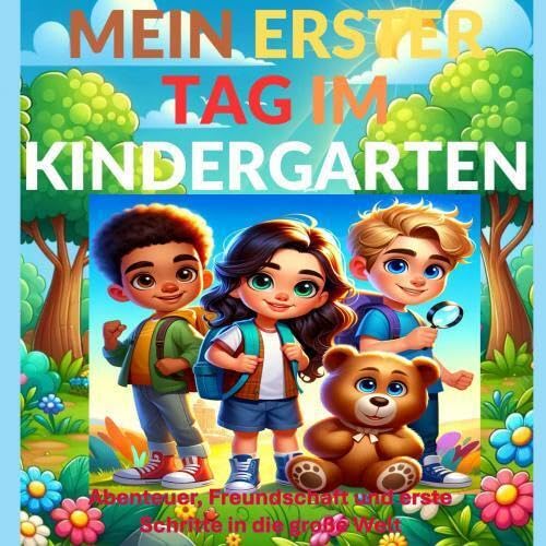Mein erster Tag im Kindergarten(Ein schönes Geschenk zum Kindergartenstart): Abenteuer, Freundschaft und erste Schritte in die große Welt( für Jungen und Mädchen ) von Bookmundo