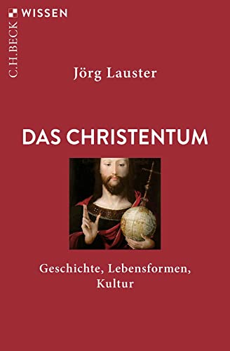 Das Christentum: Geschichte, Lebensformen, Kultur (Beck'sche Reihe) von C.H.Beck
