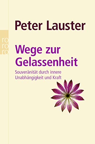 Wege zur Gelassenheit: Souveränität durch innere Unabhängigkeit und Kraft