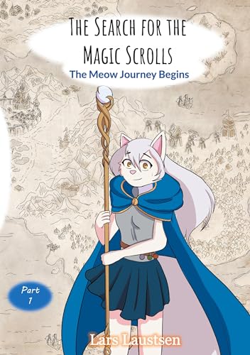 The Search for the Magic Scrolls: The Meow Journey Begins von BoD – Books on Demand – Schweden