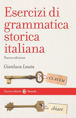 Esercizi di grammatica storica italiana (Le bussole) von Carocci