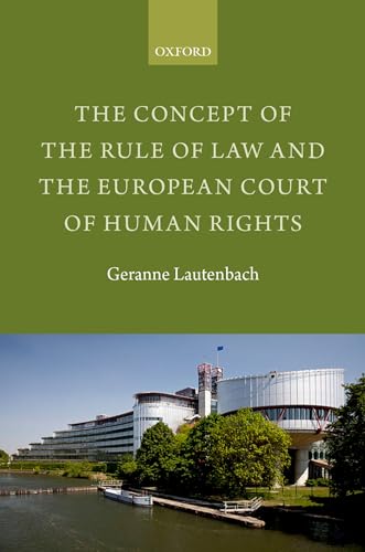 The Concept of the Rule of Law and the European Court of Human Rights The Concept of the Rule of Law and the European Court of Human Rights