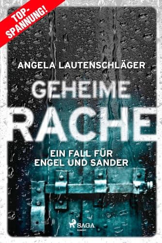 Geheime Rache - Ein Fall für Engel und Sander 2: Die fesselnde Fortsetzung der Hamburger Bestsellerreihe von Saga Egmont