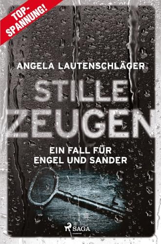 Stille Zeugen - Ein Fall für Engel und Sander 1: Kriminalroman | Ein Fall für Engel und Sander, Band 1 – Die große Bestsellerreihe aus Hamburg von Saga Egmont
