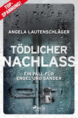 Tödlicher Nachlass: Der dritte Fall für Engel und Sander – die Bestseller-Reihe aus Hamburg
