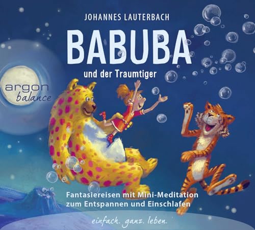 Babuba und der Traumtiger: Fantasiereisen zum Entspannen und Einschlafen