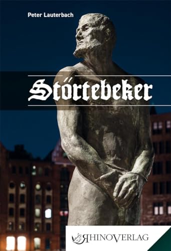 Störtebeker: Über das Leben des Seeräubers Klaus Störtebeker und das Fortleben seiner Legende (Rhino Westentaschen-Bibliothek)