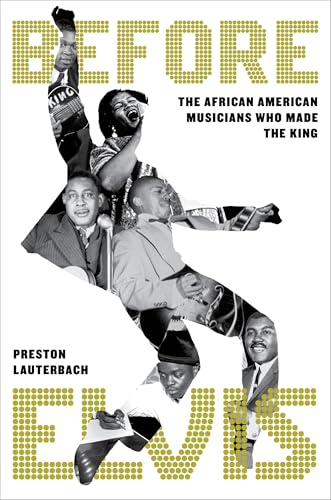 Before Elvis: The African American Musicians Who Made the King von Da Capo