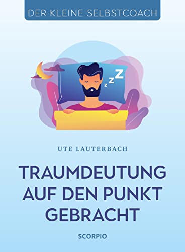 Traumdeutung auf den Punkt gebracht (Der kleine Selbstcoach)