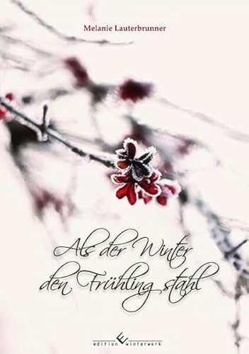 Als der Winter den Frühling stahl von winterwork