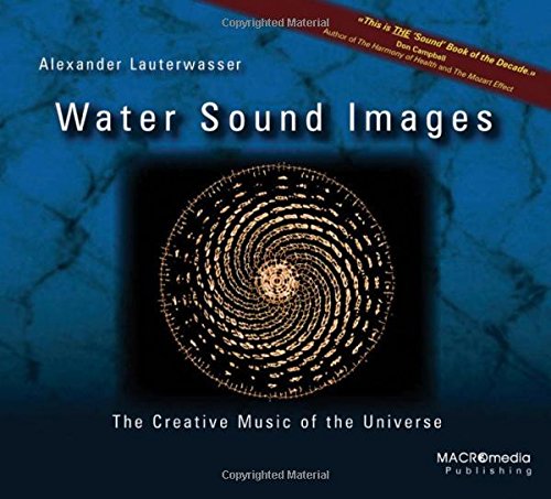 Water Sound Images: The Creative Music of the Universe