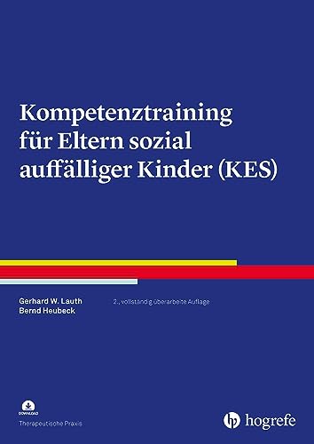 Kompetenztraining für Eltern sozial auffälliger Kinder (KES) (Therapeutische Praxis) von Hogrefe Verlag