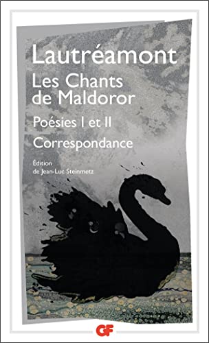 Les Chants de Maldoror: Poésies I et II - Correspondance von FLAMMARION