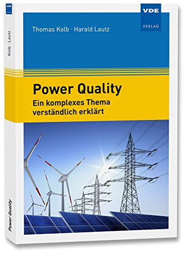 Power Quality: Ein komplexes Thema verständlich erklärt von Vde Verlag GmbH
