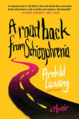 A Road Back from Schizophrenia: A Memoir von Skyhorse