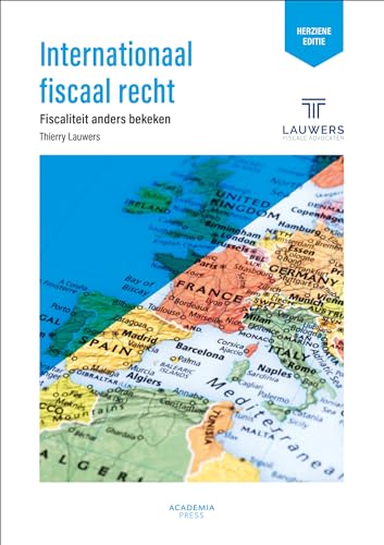 Internationaal fiscaal recht: Fiscaliteit anders bekeken von Lannoo
