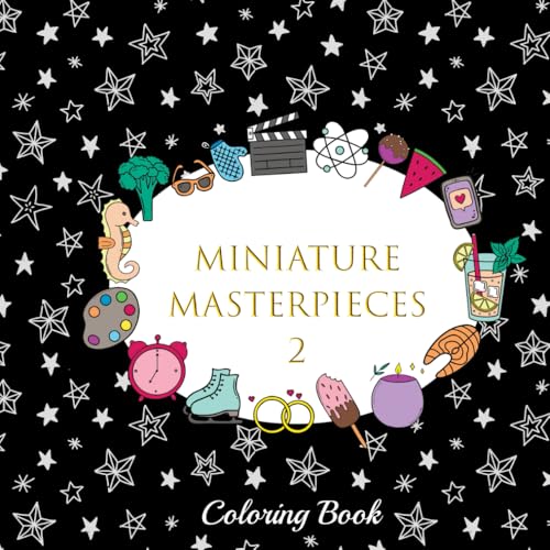 Miniature Masterpieces 2 Coloring Book von Independently published
