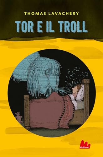 Tor e il troll (Universale d'Avventure e d'Osservazioni. Letture intermedie) von Gallucci Bros