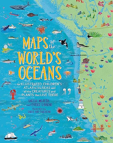 Maps of the World's Oceans: An Illustrated Children's Atlas to the Seas and all the Creatures and Plants that Live There von Black Dog & Leventhal Publishers