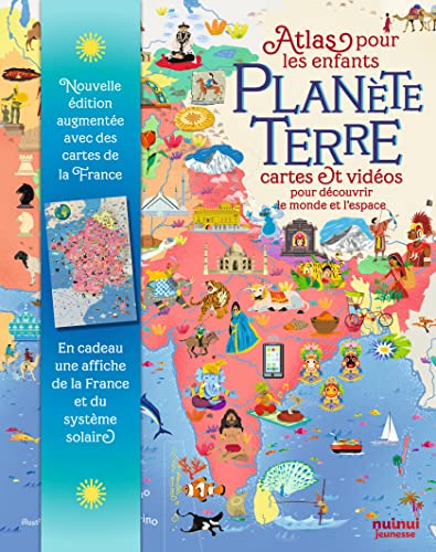 Planète Terre - Atlas pour les enfants - Cartes et vidéos pour découvrir le monde et l'espace: Avec un poster de la France et du système solaire inclus von NUINUI JEUNESSE