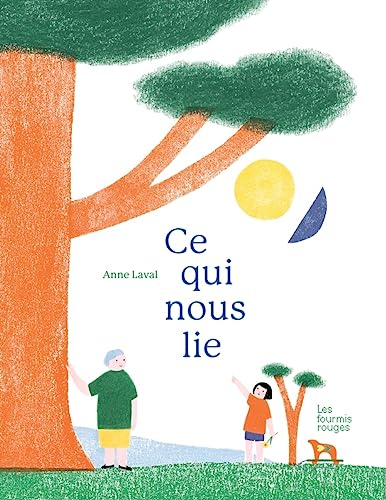 Ce qui nous lie Ce qui nous lie von FOURMIS ROUGES