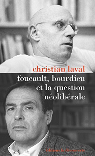 Foucault, Bourdieu et la question néolibérale von LA DECOUVERTE