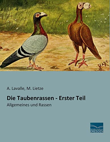 Die Taubenrassen - Erster Teil: Allgemeines und Rassen