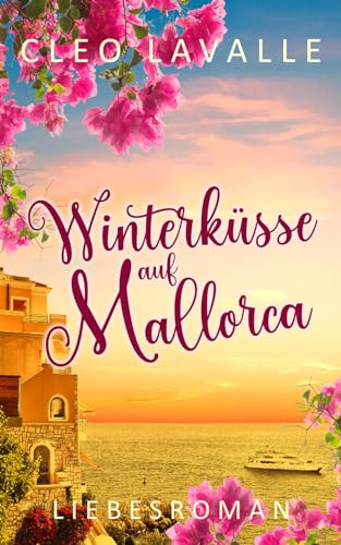 Weihnachtsküsse auf Mallorca: Mallorca Küsse 1 (Spritzig-romantische Liebesromane, Band 1) von Independently published