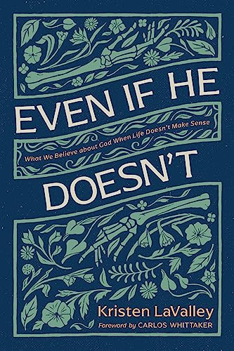 Even If He Doesn't: What We Believe About God When Life Doesn't Make Sense von Tyndale House Publishers