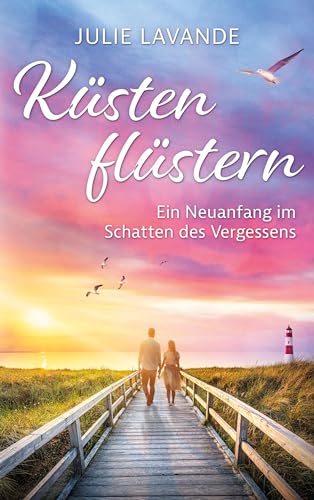 Küstenflüstern: Ein Neuanfang im Schatten des Vergessens (Sonnhafen-Reihe) von BoD – Books on Demand