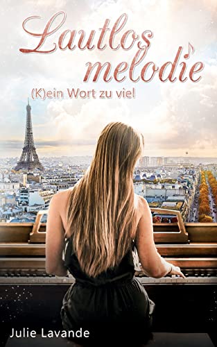 Lautlosmelodie: (K)ein Wort zu viel (Paris-Reihe)