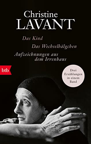 Das Kind. Das Wechselbälgchen. Aufzeichnungen aus dem Irrenhaus: Drei Erzählungen in einem Band von btb