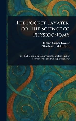 The Pocket Lavater; or, The Science of Physiognomy von Anson Street Press