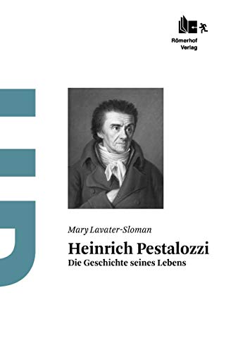 Heinrich Pestalozzi: Die Geschichte seines Lebens