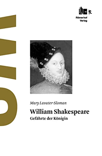 William Shakespeare: Gefährte der Königin von Rmerhof Verlag