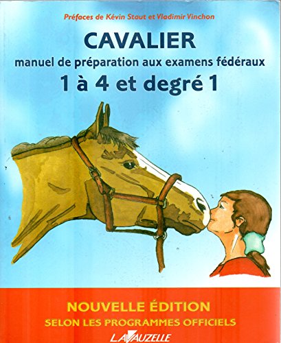 Cavalier G1 à G4: Manuel de préparation aux examens fédéraux 1 à 4 et Degré 1 von Lavauzelle