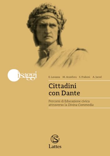 Cittadini con Dante: Percorsi di Educazione civica attraverso la Divina Commedia von Lattes POD