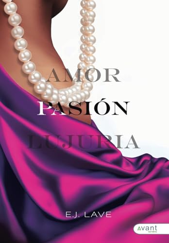 Pasión: Amor Lujuria Pasión: Amor Lujuria von Avant Editorial