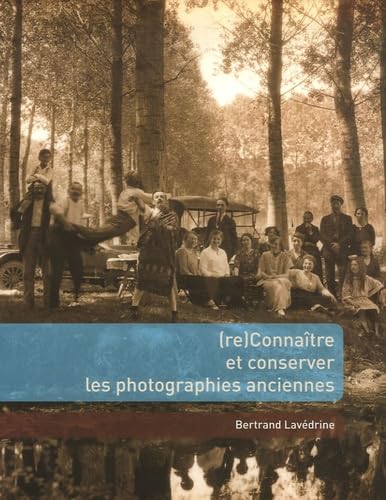 Reconnaitre et conserver les photographies anciennes