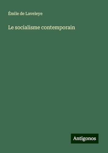 Le socialisme contemporain von Antigonos Verlag