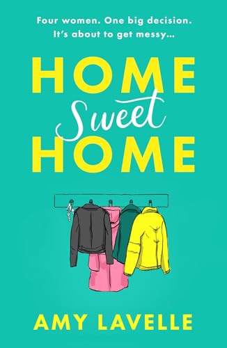Home Sweet Home: The most hilarious book about messy sisters you’ll read this year! von Orion