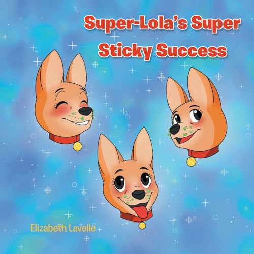 Super-Lola's Super Sticky Success von Page Publishing