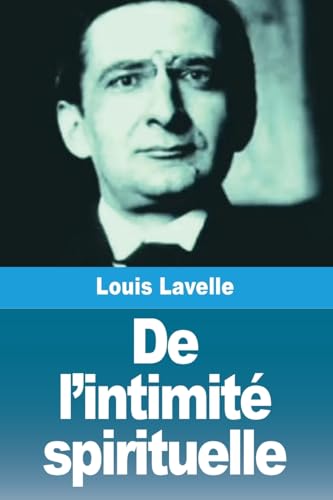 De l'intimité spirituelle De l'intimité spirituelle von Prodinnova